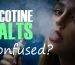 Nicotine Salts Explained